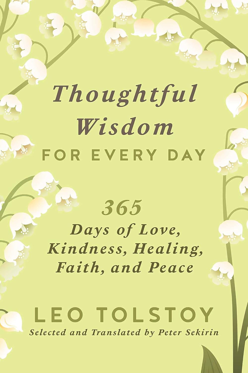 Cover of another edition of Leo Tolstoy’s Thoughtful Wisdom for Every Day, Selected, Translated, and Compiled by Peter Sekirin