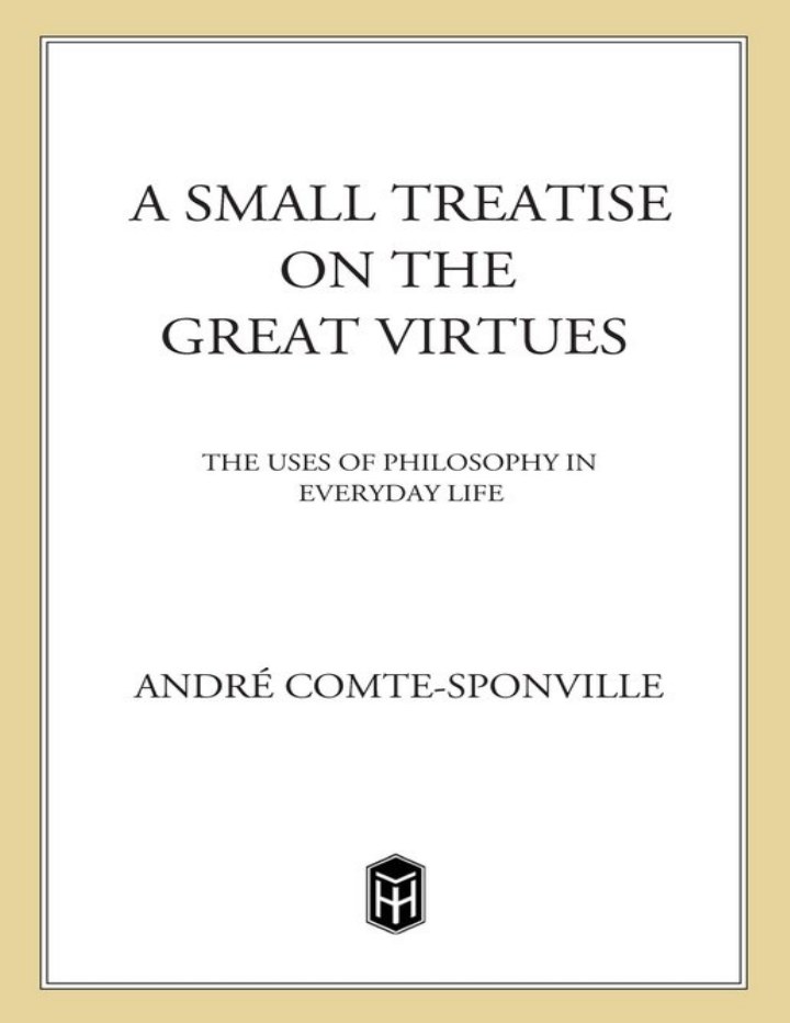 Cover extracted from the PDF of A Small Treatise on the Great Virtues, by André Comte-Sponville, Translated by Catherine Temerson