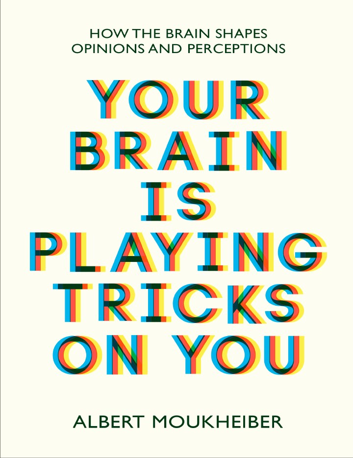 Cover extracted from the PDF of Your Brain Is Playing Tricks on You: How the Brain Shapes Opinions and Perceptions, by Albert Moukheiber